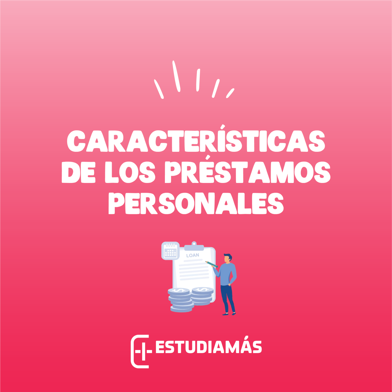 Características De Los Préstamos Personales - Estudia Más