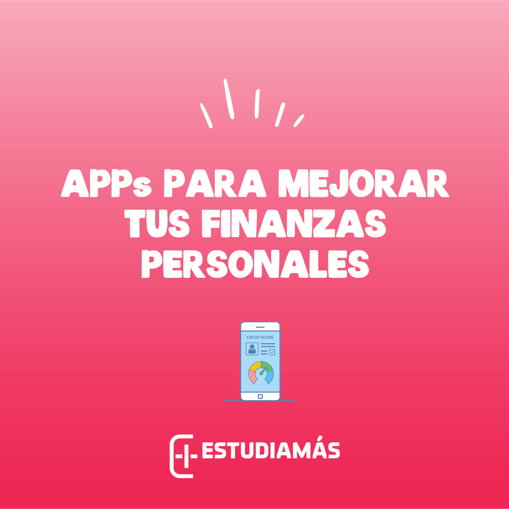 Aplicaciones para mejorar tus finanzas