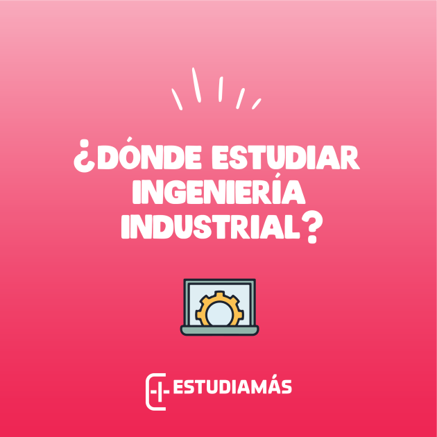 Todo lo que debes saber sobre donde estudiar ingenieria industrial. Conoce las materias y en donde puede trabajar un ingeniero industrial