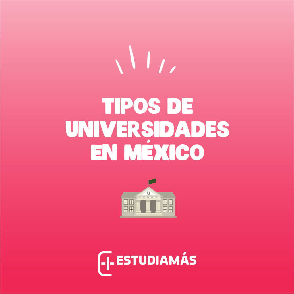 Tipos de Universidades en México