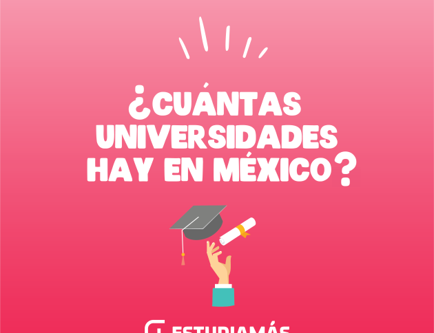 cuantas universidades hay en México