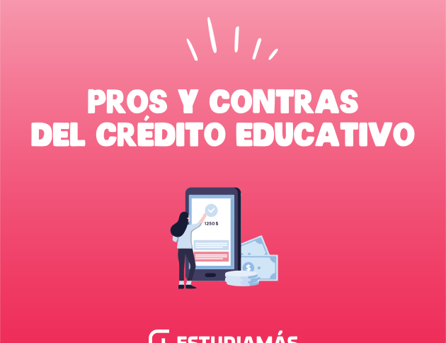 Pros y contras de un credito educativo