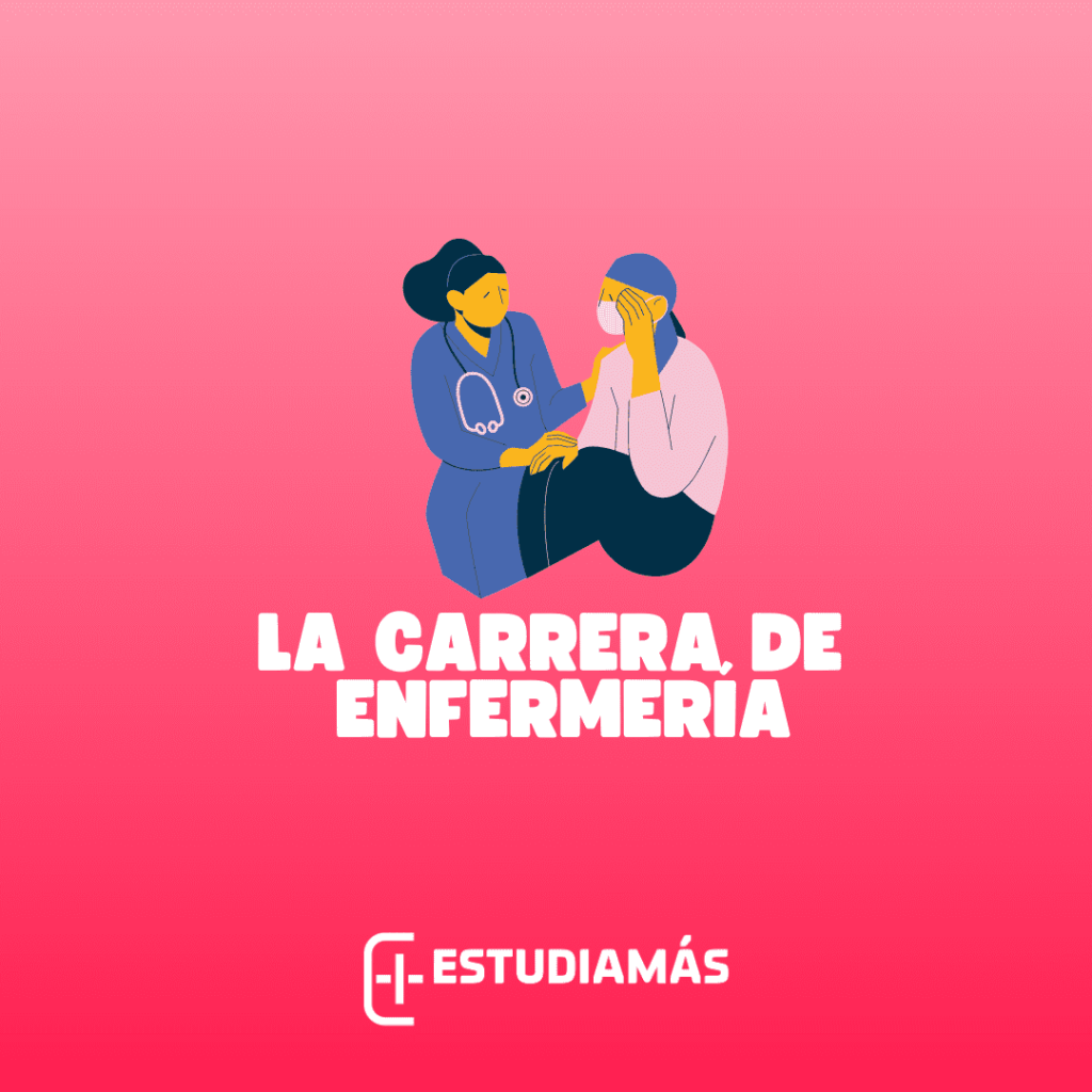 La carrera de enfermeria